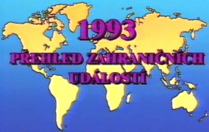nové okno - Přehled zahraničních událostí 1993